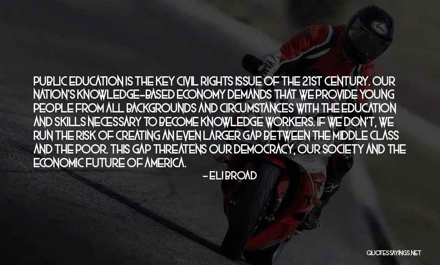 Education Is Necessary Quotes By Eli Broad Education Is Necessary Quotes By Eli Broad