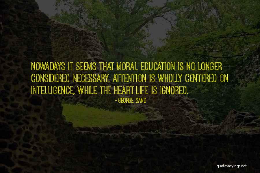 Education Is Necessary Quotes By George Sand Education Is Necessary Quotes By George Sand