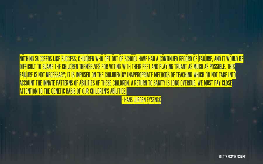 Education Is Necessary Quotes By Hans Jurgen Eysenck Education Is Necessary Quotes By Hans Jurgen Eysenck