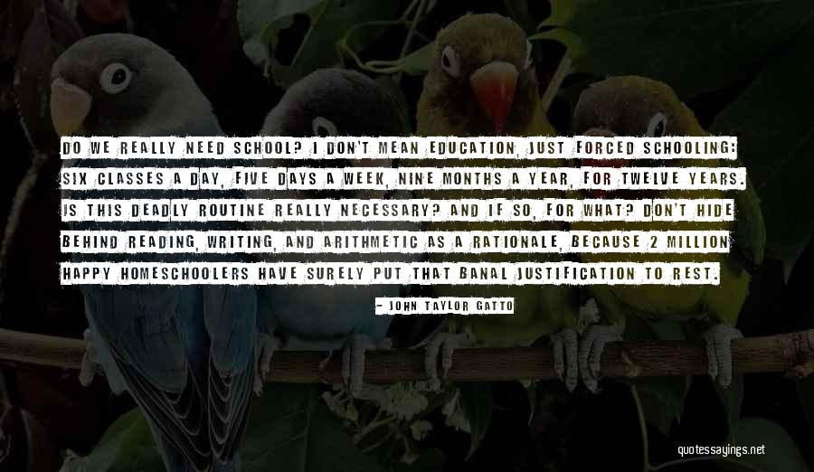 Education Is Necessary Quotes By John Taylor Gatto Education Is Necessary Quotes By John Taylor Gatto