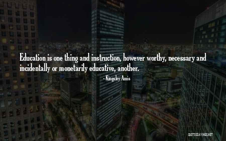 Education Is Necessary Quotes By Kingsley Amis Education Is Necessary Quotes By Kingsley Amis