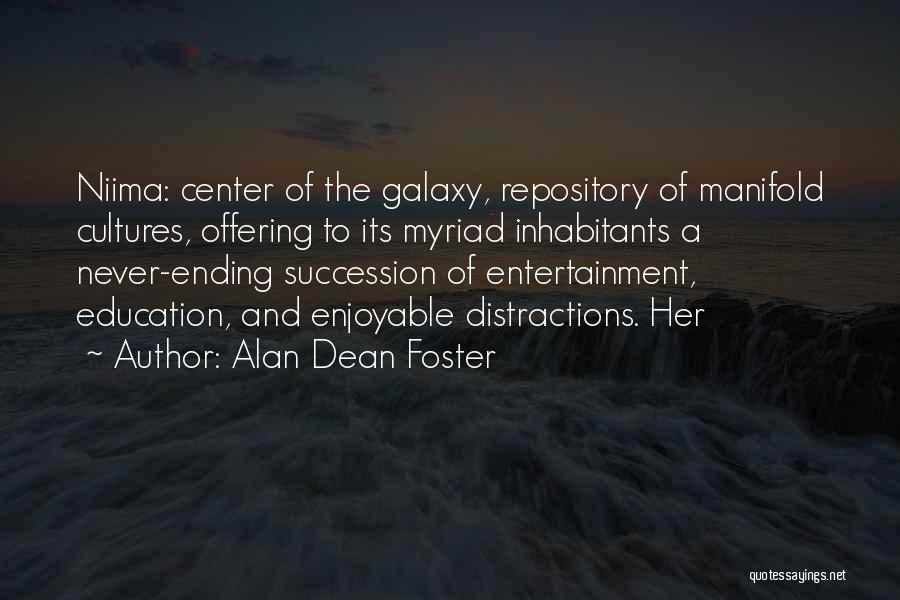 Education Is Never Ending Quotes By Alan Dean Foster