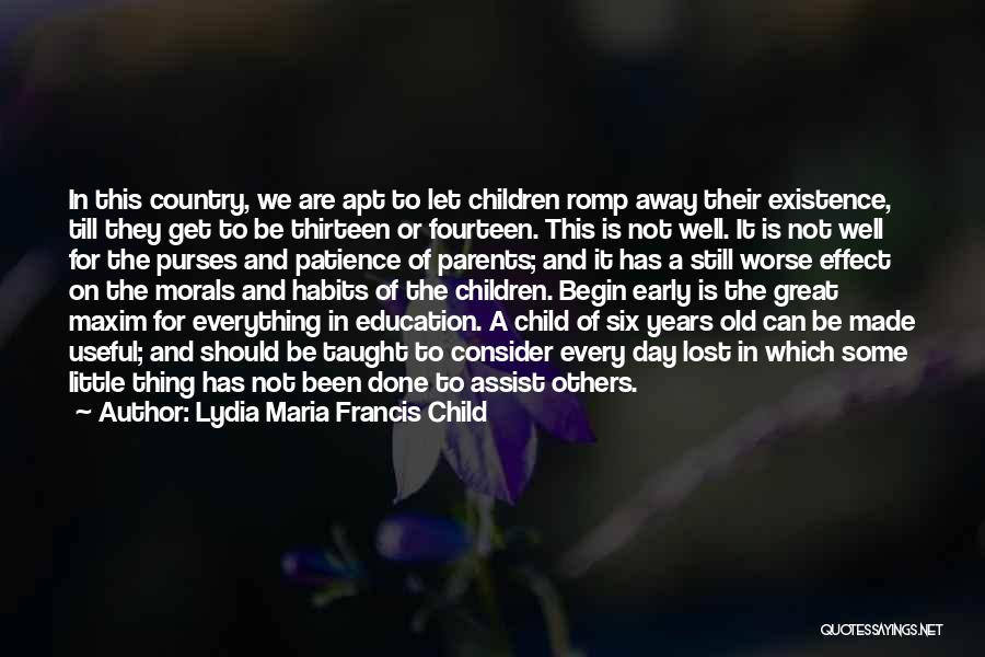 Education Is Not Everything Quotes By Lydia Maria Francis Child