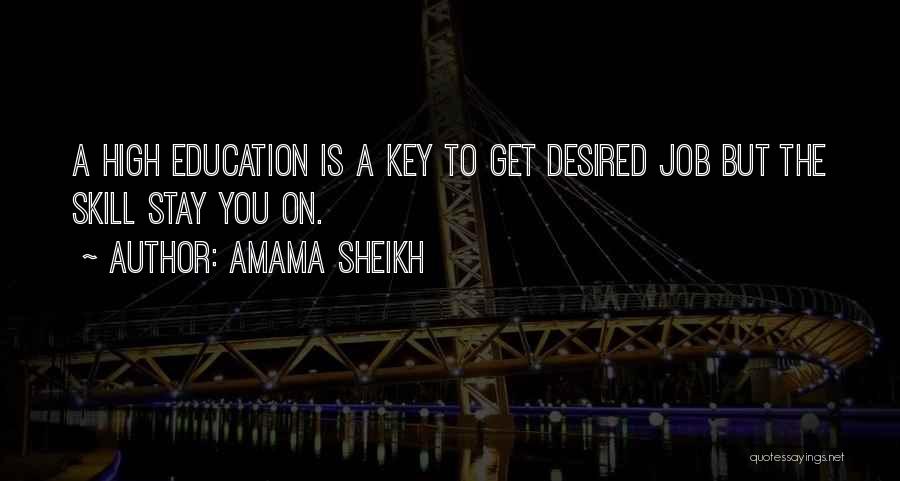 Education Is Not The Key To Success Quotes By Amama Sheikh