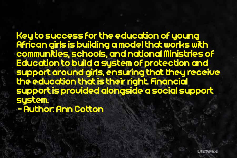 Education Is Not The Key To Success Quotes By Ann Cotton