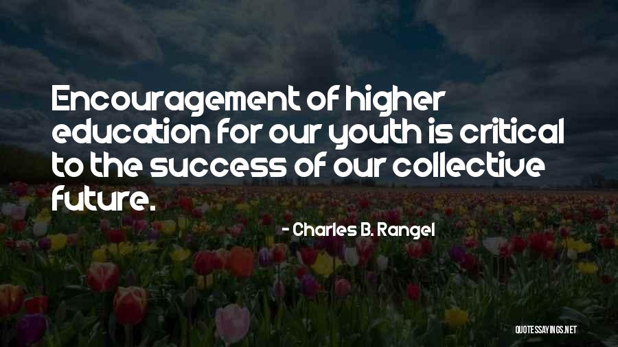 Education Is Success Quotes By Charles B. Rangel