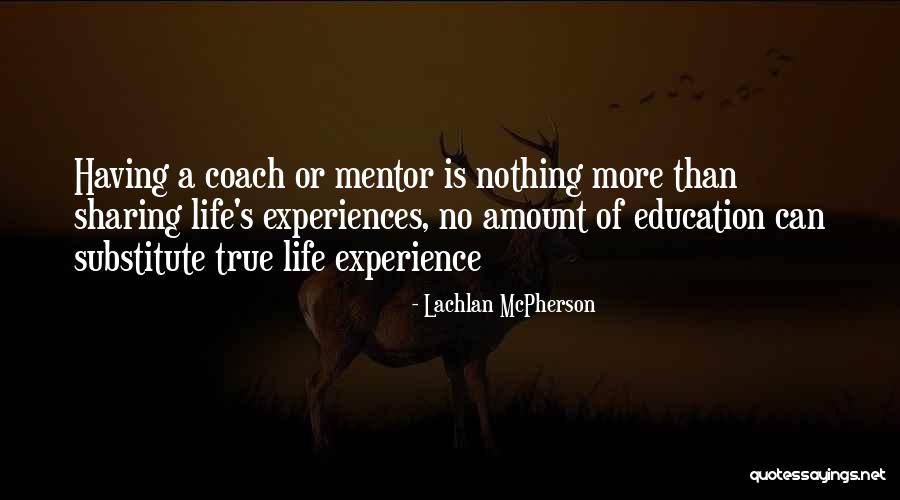 Education Is Success Quotes By Lachlan McPherson