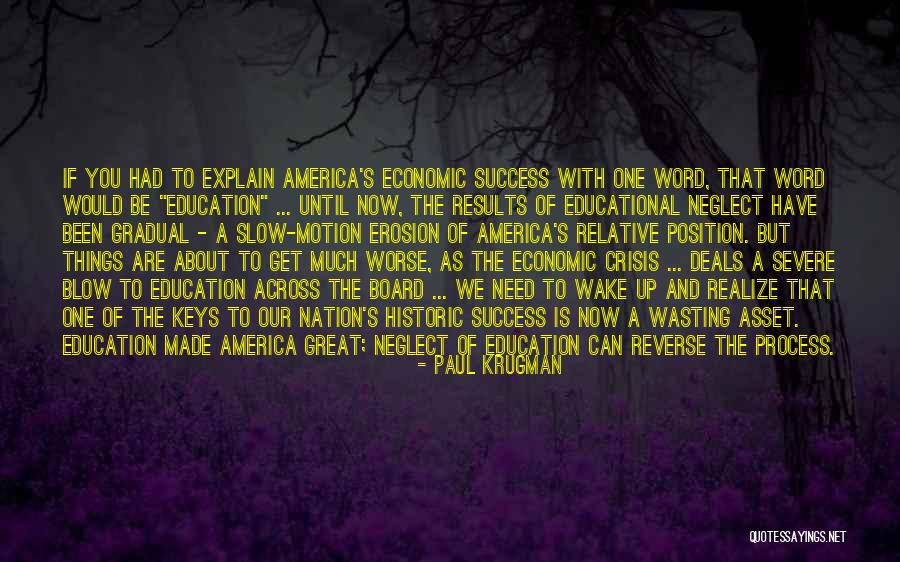 Education Is Success Quotes By Paul Krugman