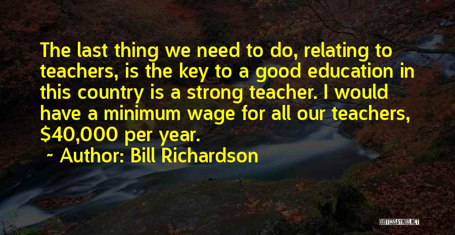 Education Is The Key Quotes By Bill Richardson