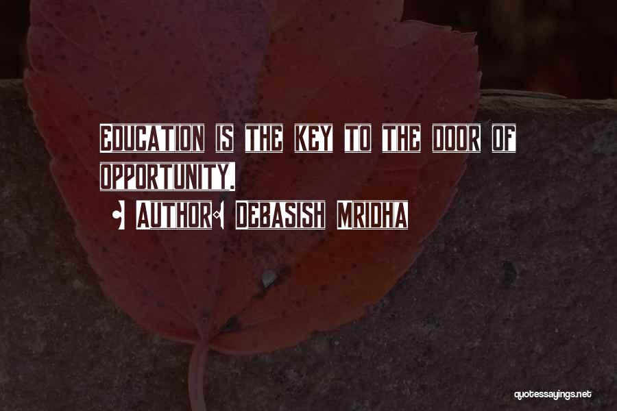 Education Is The Key Quotes By Debasish Mridha