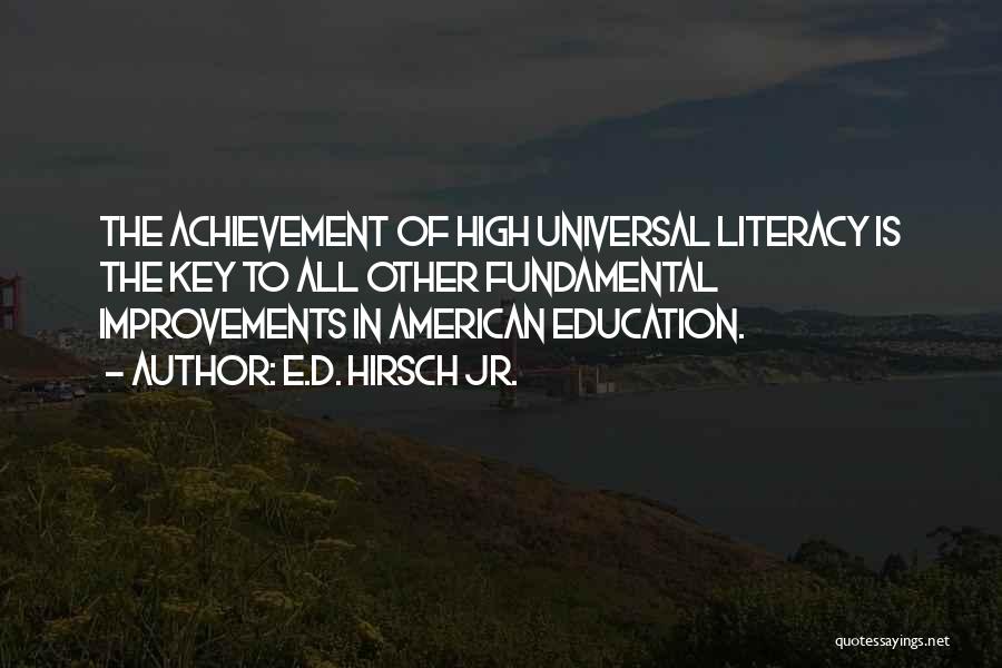 Education Is The Key Quotes By E.D. Hirsch Jr.