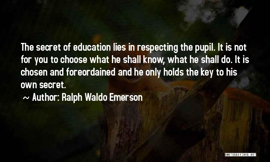 Education Is The Key Quotes By Ralph Waldo Emerson
