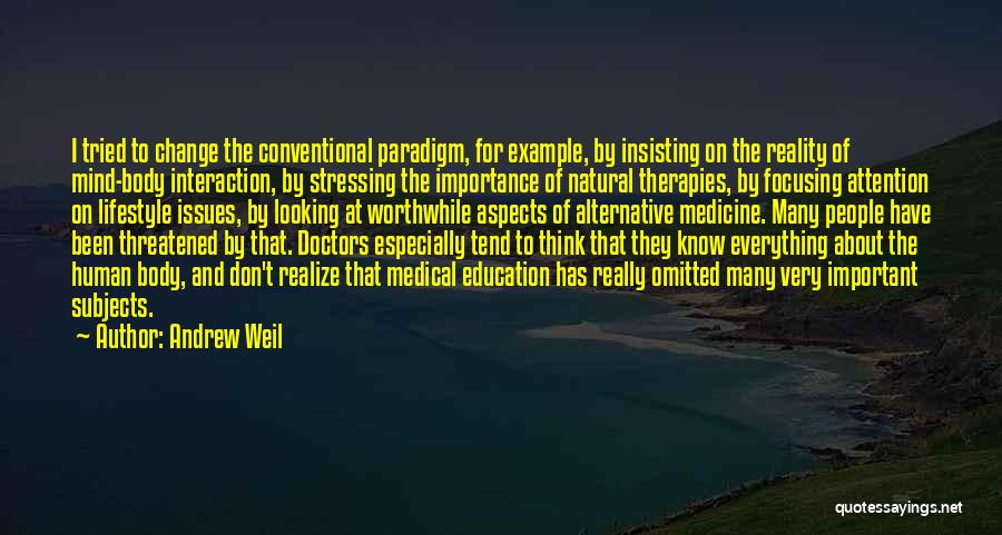 Education Issues Quotes By Andrew Weil