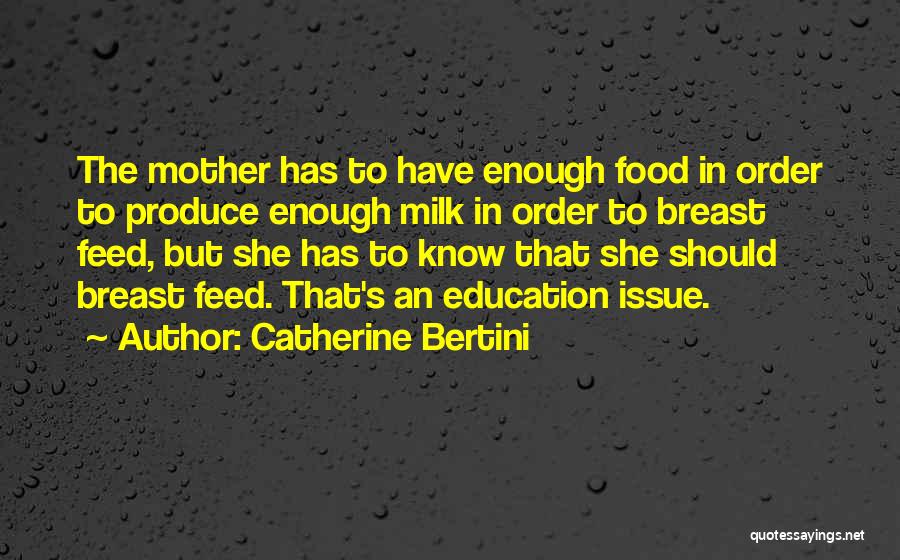 Education Issues Quotes By Catherine Bertini