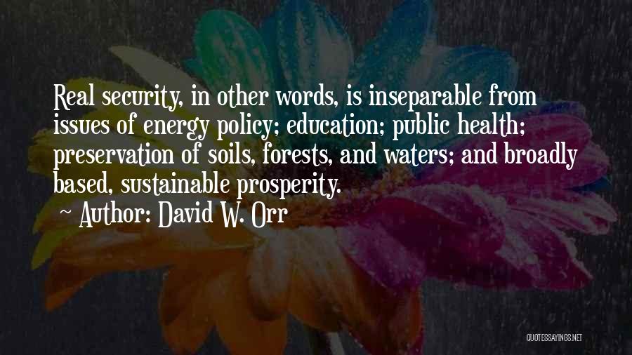 Education Issues Quotes By David W. Orr