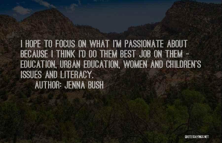 Education Issues Quotes By Jenna Bush