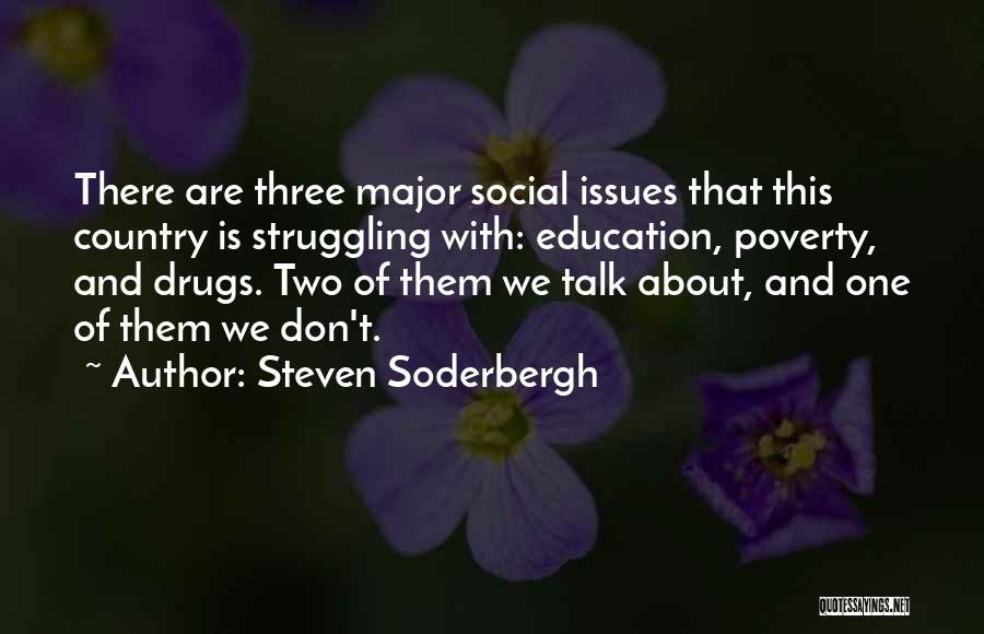 Education Issues Quotes By Steven Soderbergh