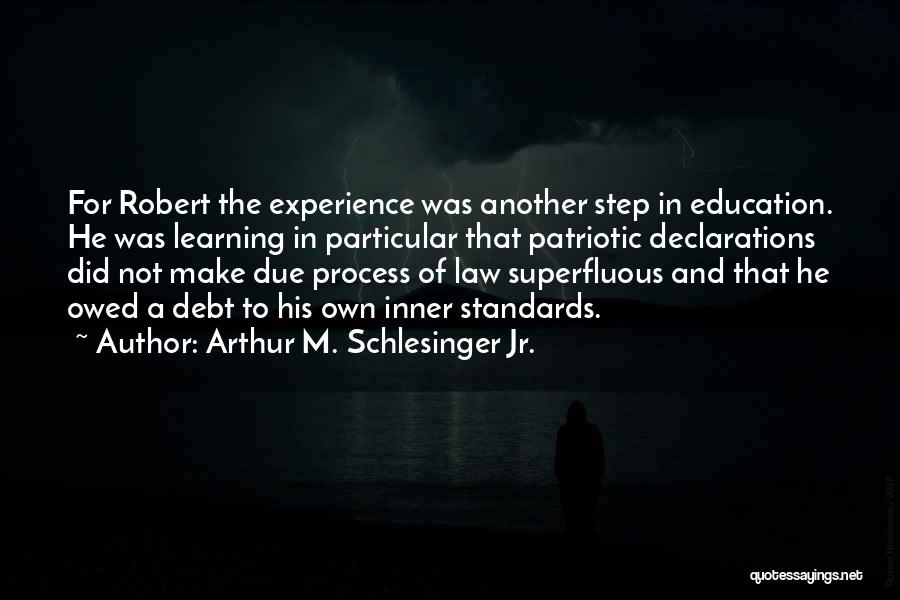 Education Kennedy Quotes By Arthur M. Schlesinger Jr.