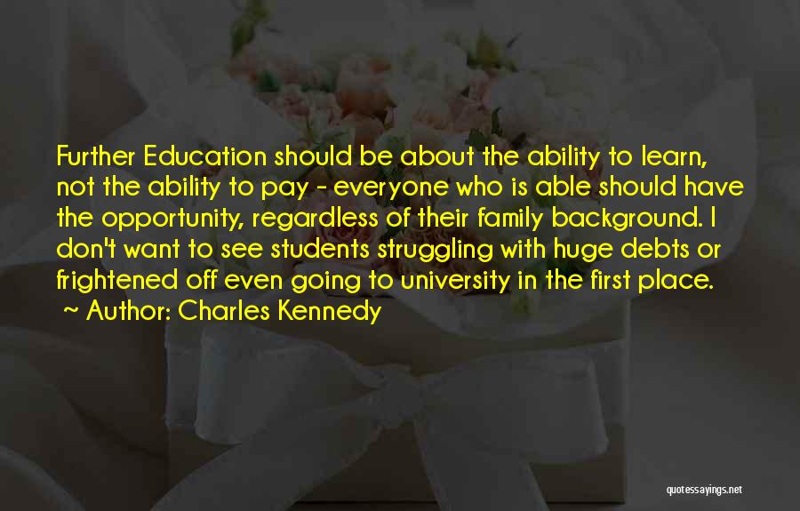 Education Kennedy Quotes By Charles Kennedy