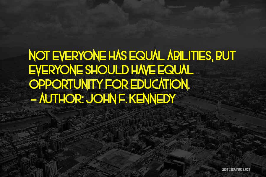 Education Kennedy Quotes By John F. Kennedy