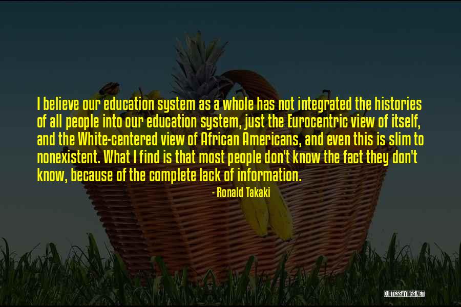 Education Knowledge Quotes By Ronald Takaki Education Knowledge Quotes By Ronald Takaki