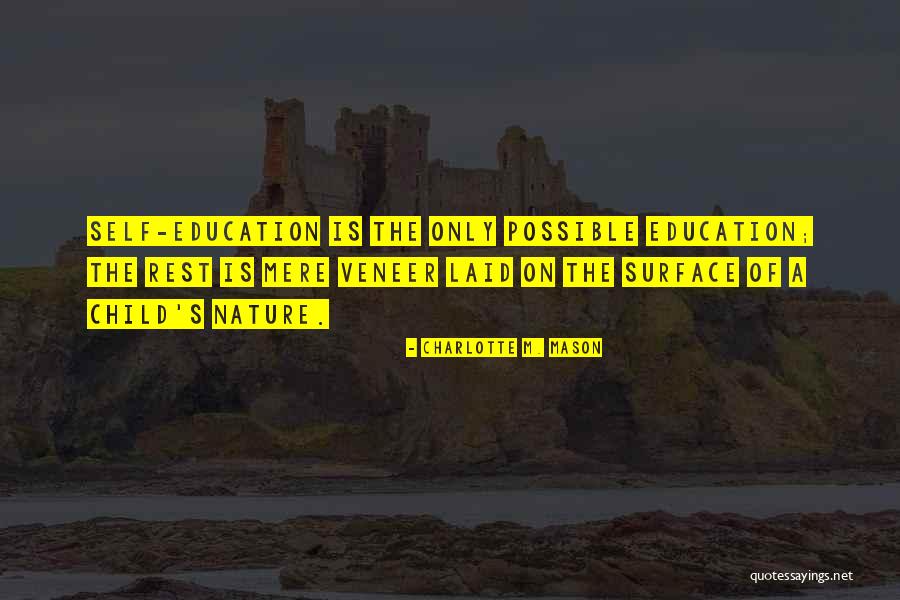 Education Learning Quotes By Charlotte M. Mason Education Learning Quotes By Charlotte M. Mason