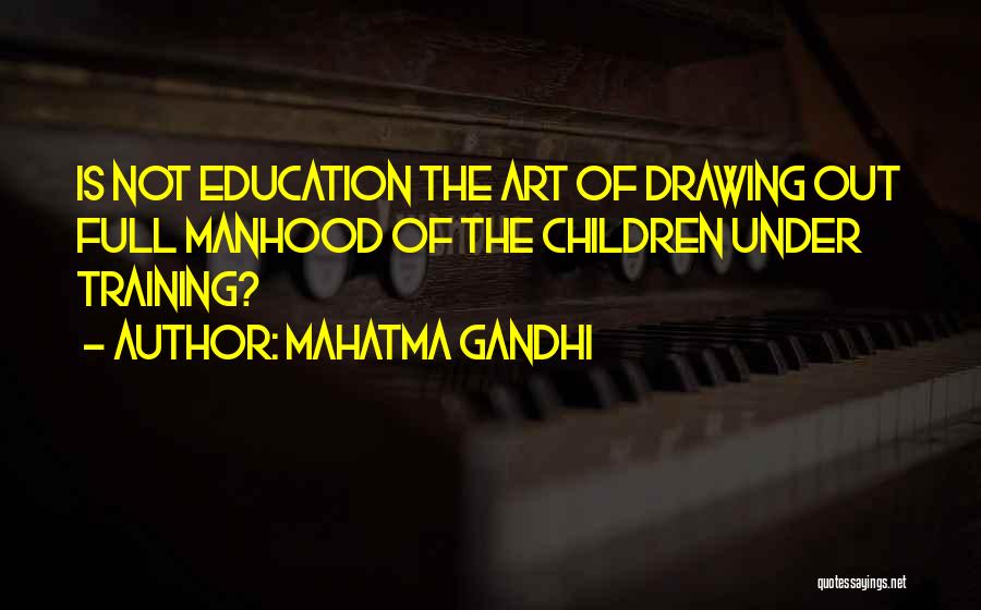 Education Mahatma Gandhi Quotes By Mahatma Gandhi