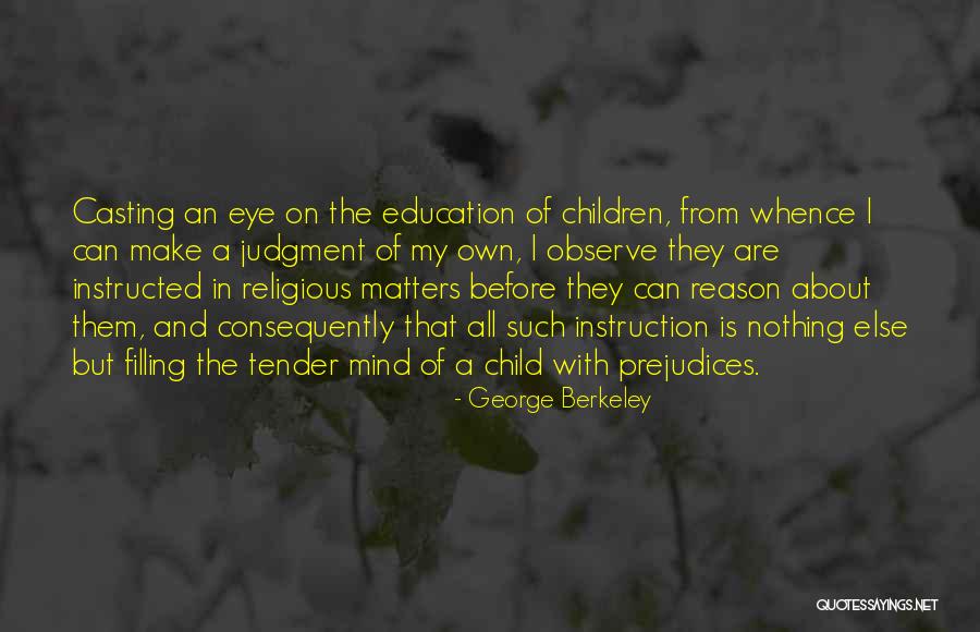 Education Matters Quotes By George Berkeley Education Matters Quotes By George Berkeley