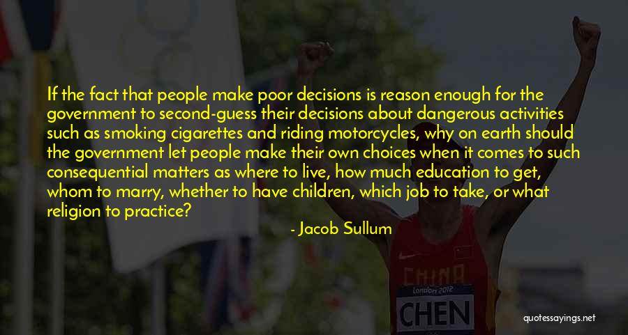 Education Matters Quotes By Jacob Sullum Education Matters Quotes By Jacob Sullum