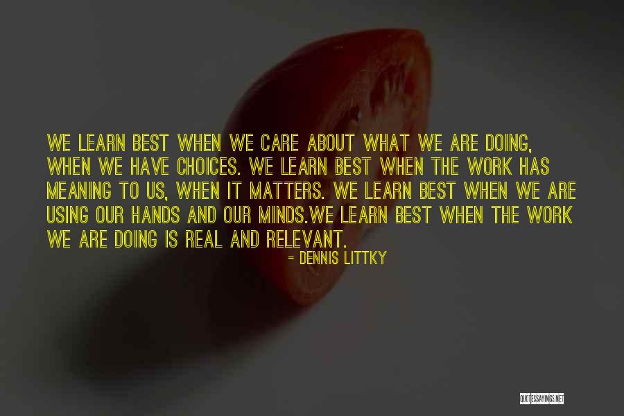 Education Motivational Quotes By Dennis Littky Education Motivational Quotes By Dennis Littky