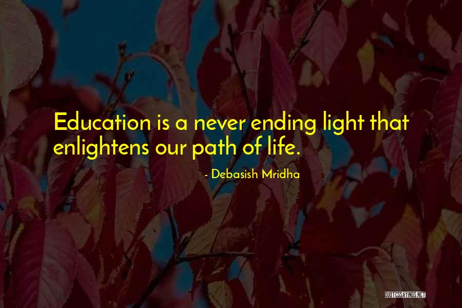 Education Never Ending Quotes By Debasish Mridha