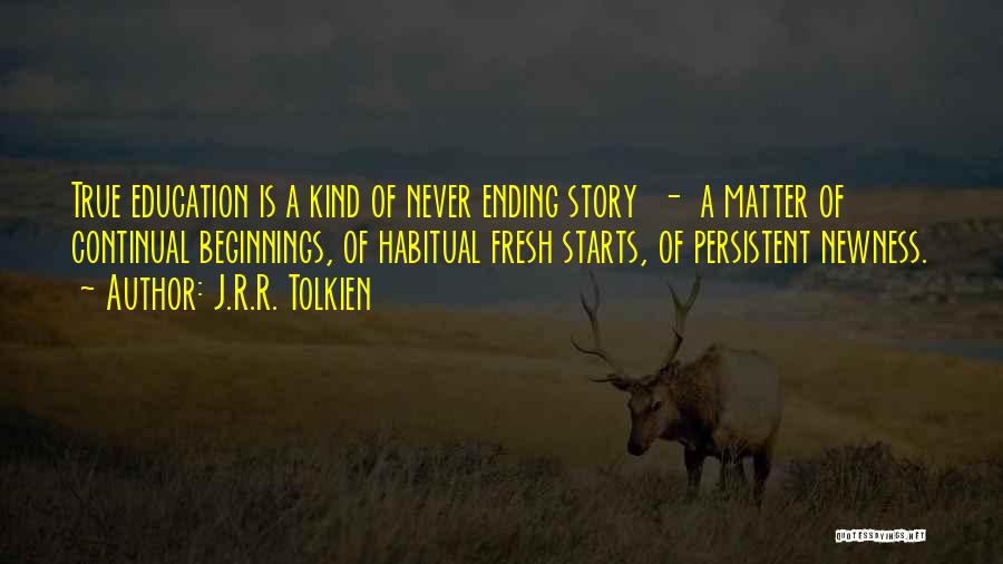 Education Never Ending Quotes By J.R.R. Tolkien
