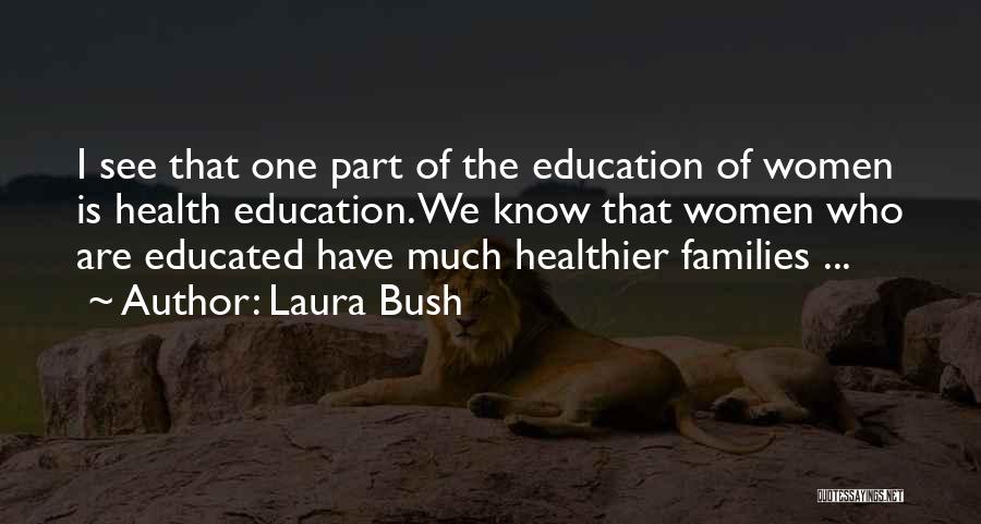 Education Of Women Quotes By Laura Bush