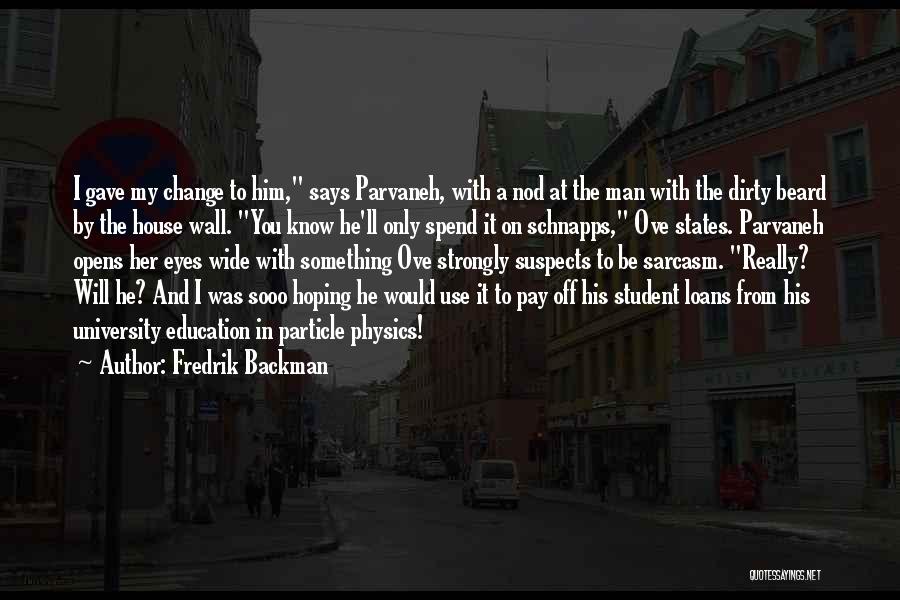 Education Opens Eyes Quotes By Fredrik Backman