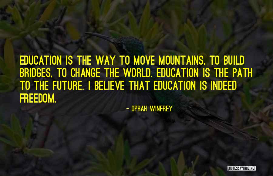 Education Oprah Quotes By Oprah Winfrey