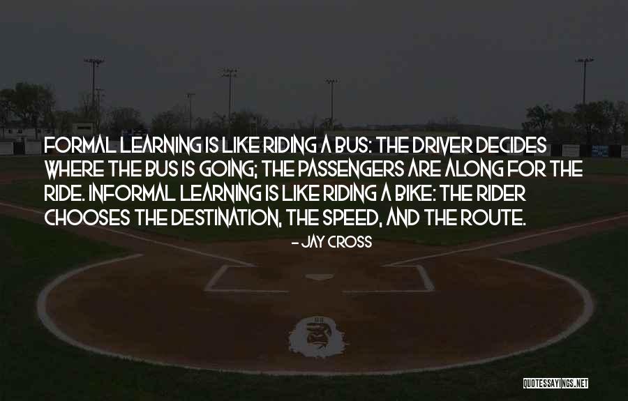 Education Pedagogy Quotes By Jay Cross