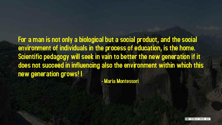 Education Pedagogy Quotes By Maria Montessori