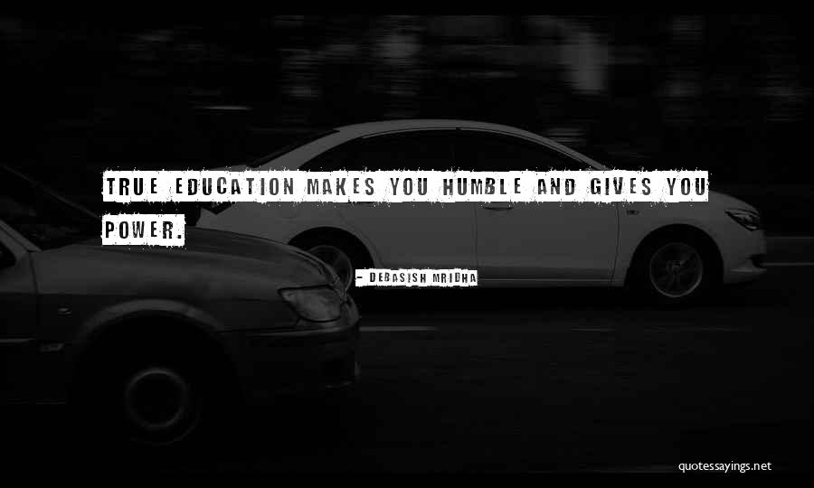 Education Power Quotes By Debasish Mridha Education Power Quotes By Debasish Mridha