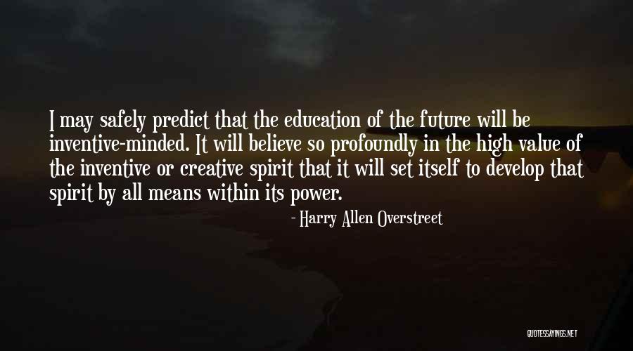 Education Power Quotes By Harry Allen Overstreet Education Power Quotes By Harry Allen Overstreet