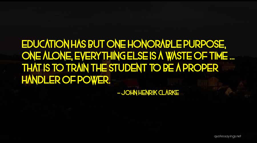 Education Power Quotes By John Henrik Clarke Education Power Quotes By John Henrik Clarke