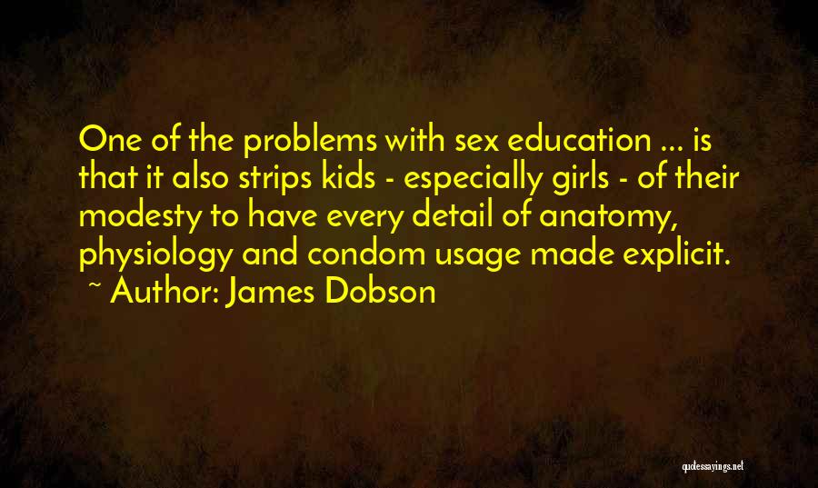 Education Problems Quotes By James Dobson