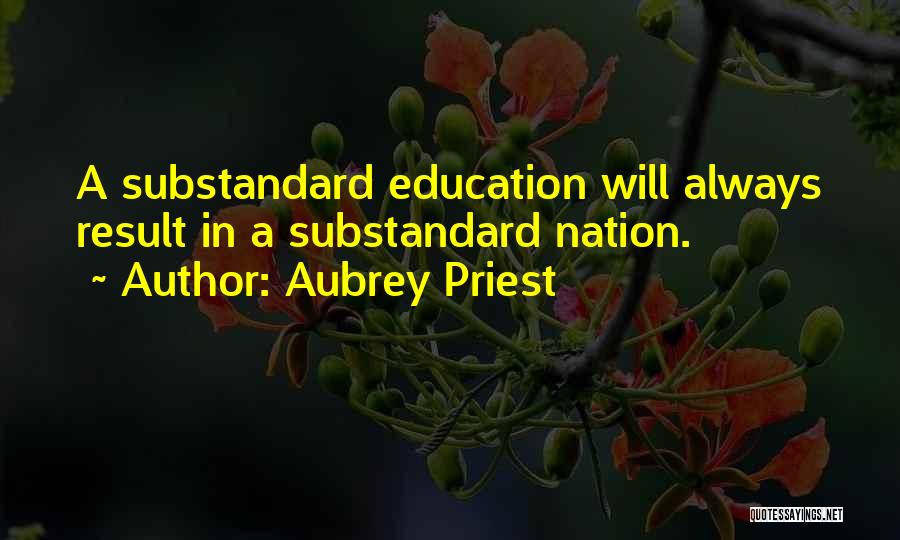 Education Reform Quotes By Aubrey Priest