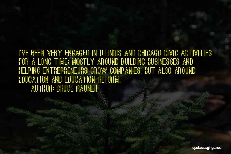 Education Reform Quotes By Bruce Rauner