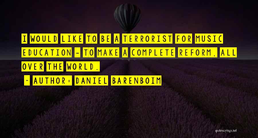 Education Reform Quotes By Daniel Barenboim