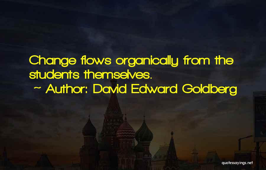 Education Reform Quotes By David Edward Goldberg