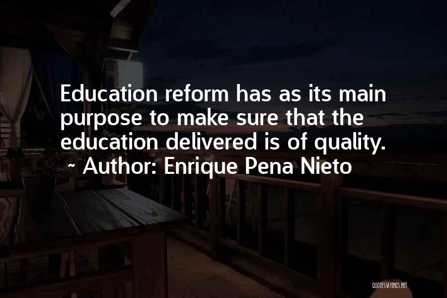 Education Reform Quotes By Enrique Pena Nieto