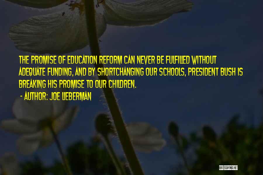 Education Reform Quotes By Joe Lieberman