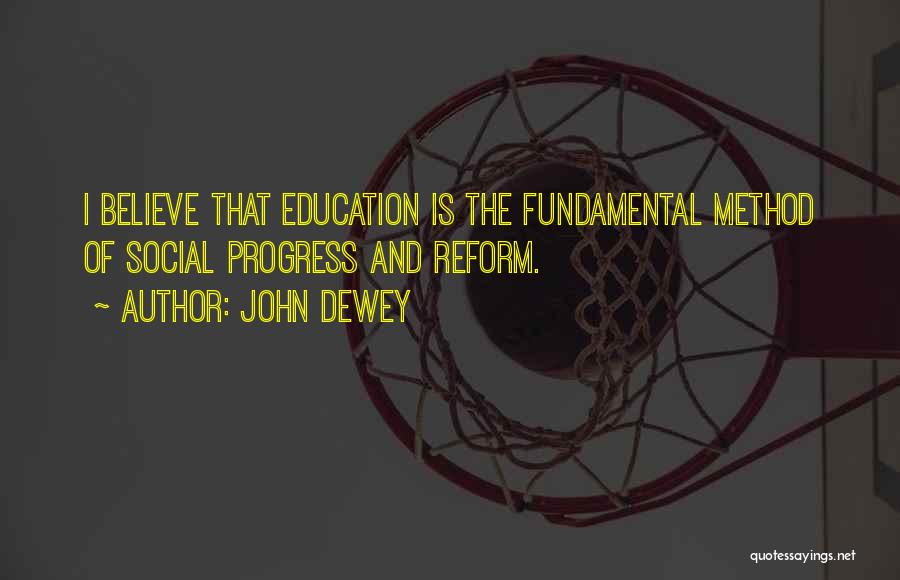 Education Reform Quotes By John Dewey