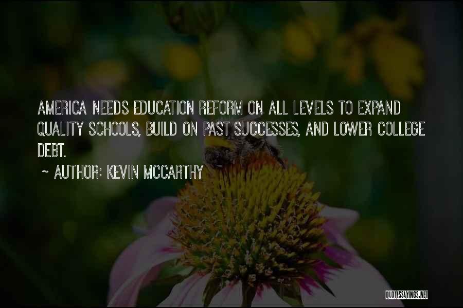 Education Reform Quotes By Kevin McCarthy