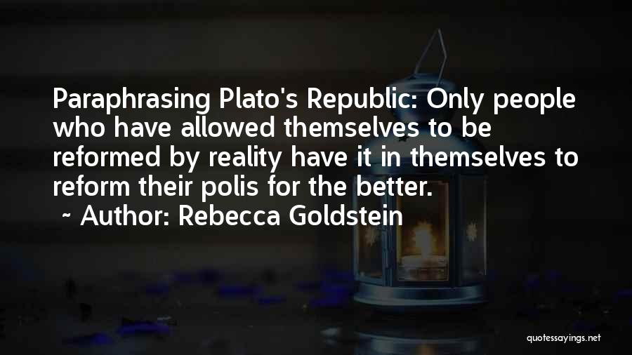 Education Reform Quotes By Rebecca Goldstein